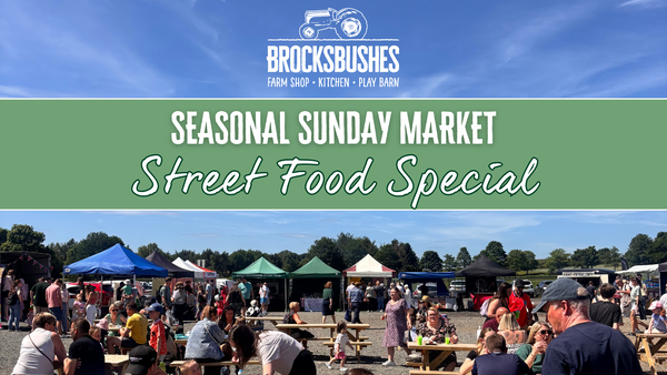 Seasonal Sunday Market at Brocksbushes